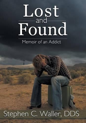 Lost and Found: Memoir of an Addict book