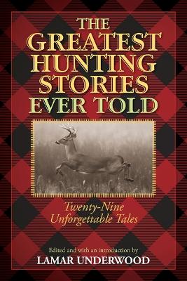 Greatest Hunting Stories Ever Told book