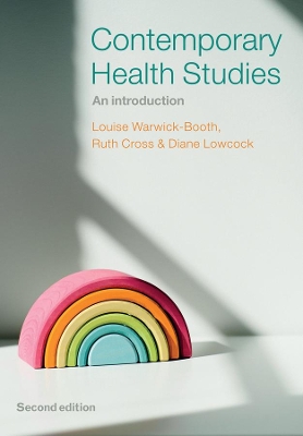 Contemporary Health Studies: An Introduction by Louise Warwick-Booth