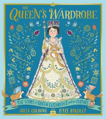 The Queen's Wardrobe: The Story of Queen Elizabeth II and Her Clothes book