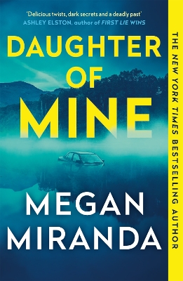 Daughter of Mine: the spine-tingling small town psychological thriller, from the author of THE LAST HOUSE GUEST by Megan Miranda