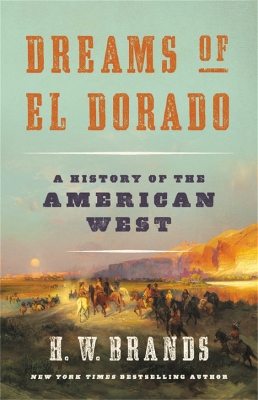 Dreams of El Dorado: A History of the American West book