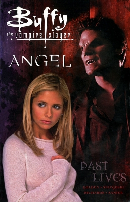 Buffy The Vampire Slayer: Past Lives by Christopher Golden