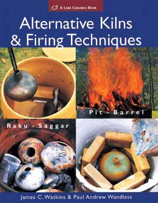 Alternative Kilns & Firing Techniques book