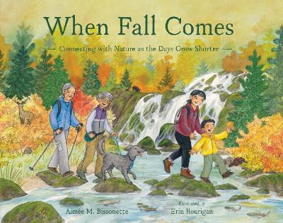 When Fall Comes: Connecting with Nature as the Days Grow Shorter book