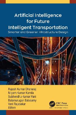 Artificial Intelligence for Future Intelligent Transportation: Smarter and Greener Infrastructure Design book