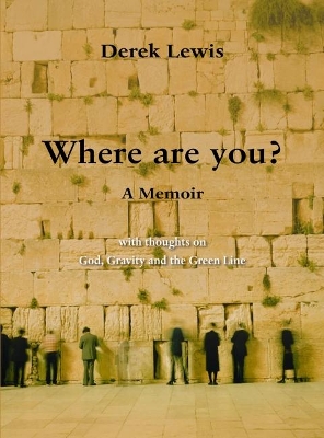 Where Are You?: with thoughts on God, Gravity and the Green Line book