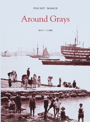 Around Grays by Brian Evans