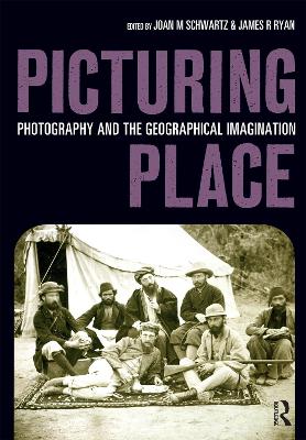 Picturing Place by Joan Schwartz