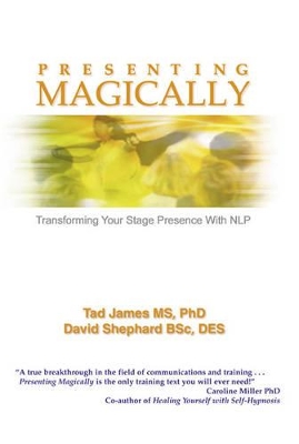 Presenting Magically by Tad James MS PhD