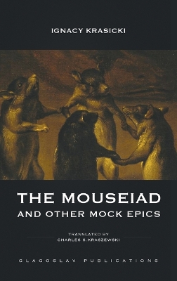 The Mouseiad and other Mock Epics by Ignacy Krasicki
