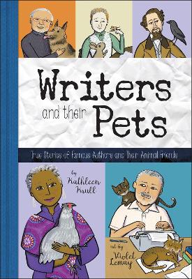 Writers and Their Pets: True Stories of Famous Artists and Their Animal Friends book