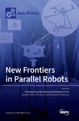 New Frontiers in Parallel Robots book