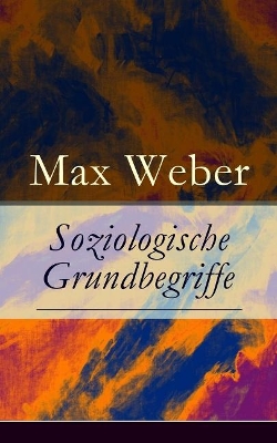 Soziologische Grundbegriffe (Vollstandige Ausgabe) book