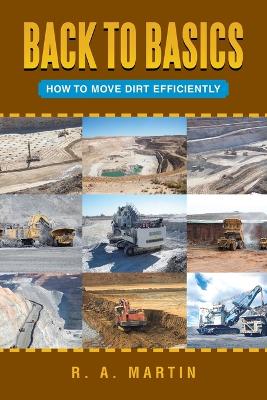 Back to Basics: How to Move Dirt Efficiently book