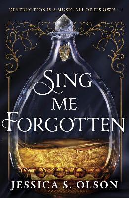 Sing Me Forgotten by Jessica S Olson