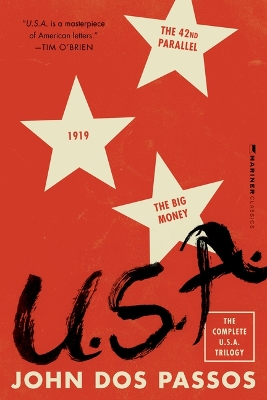 U.S.A.: The Complete Trilogy [The 42nd Parallel, 1919, and the Big Money] by John Dos Passos