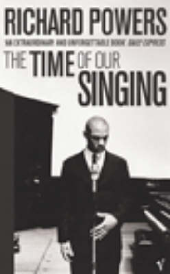 The Time of Our Singing by Richard Powers