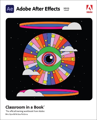 Adobe After Effects Classroom in a Book (2023 release) book