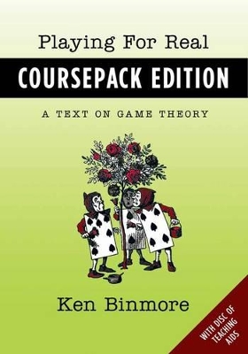 Playing for Real Coursepack Edition by Ken Binmore