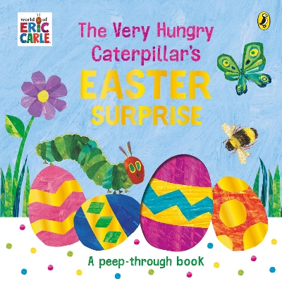 The Very Hungry Caterpillar's Easter Surprise book