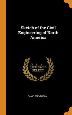 Sketch of the Civil Engineering of North America book