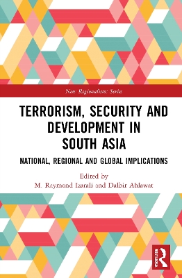Terrorism, Security and Development in South Asia: National, Regional and Global Implications book