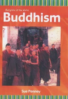 Religions of the World Buddhism by Sue Penney