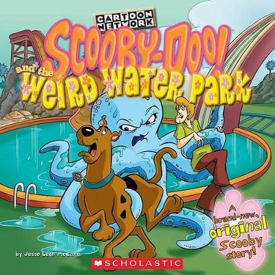 Scooby-Doo! and the Weird Water Park by Jesse Leon McCann