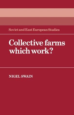 Collective Farms which Work? by Nigel Swain