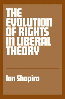 Evolution of Rights in Liberal Theory book