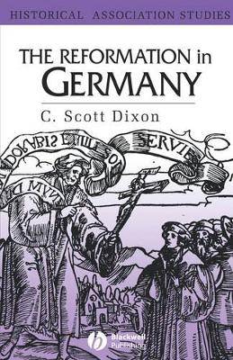 Reformation in Germany by C. Scott Dixon