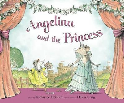 Angelina And the Princess by Katharine Holabird
