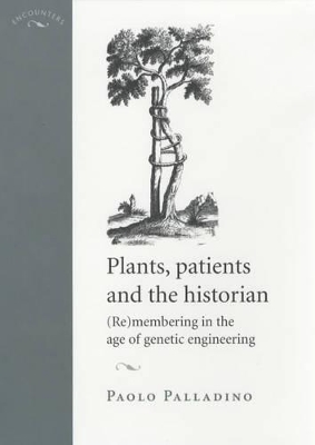 Plants, Patients and the Historian by Paolo Palladino