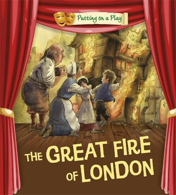 Putting on a Play: The Great Fire of London book