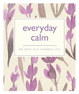 Everyday Calm: 365 ways to a better you book