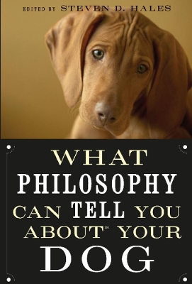 What Philosophy Can Tell You about Your Dog book