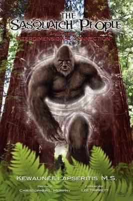 Sasquatch People and Their Interdimensional Connection book