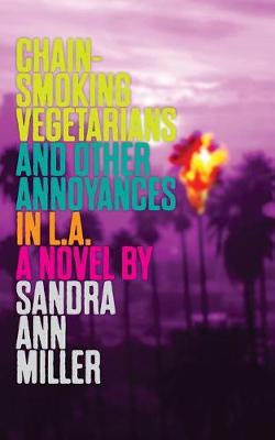 Chain-Smoking Vegetarians and Other Annoyances in L.A. book