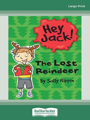 The Lost Reindeer: Hey Jack! #8 by Sally Rippin