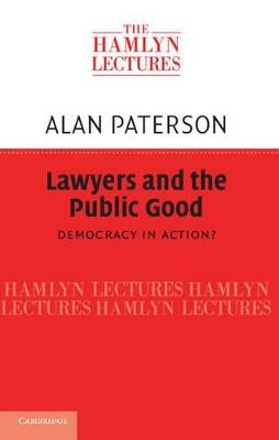 Lawyers and the Public Good by Alan Paterson