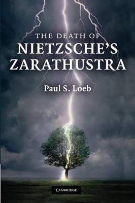 The Death of Nietzsche's Zarathustra by Paul S. Loeb