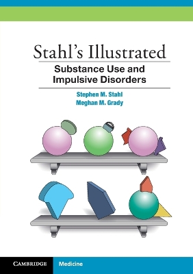 Stahl's Illustrated Substance Use and Impulsive Disorders book
