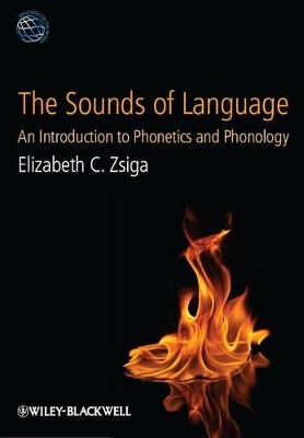 The The Sounds of Language: An Introduction to Phonetics and Phonology by Elizabeth C. Zsiga