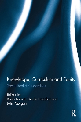 Knowledge, Curriculum and Equity by Brian Barrett