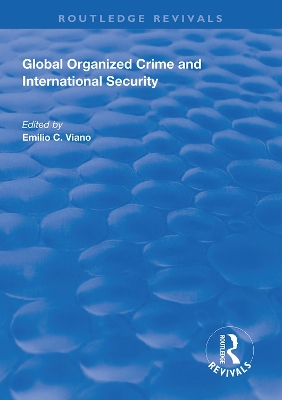 Global Organized Crime and International Security by Emilio C. Viano