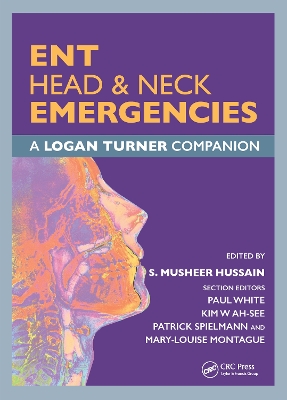 ENT, Head & Neck Emergencies: A Logan Turner Companion book
