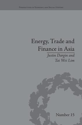 Energy, Trade and Finance in Asia by Justin Dargin