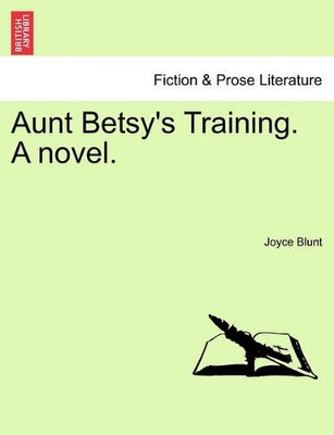 Aunt Betsy's Training. a Novel. book