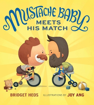 Mustache Baby Meets His Match by Bridget Heos